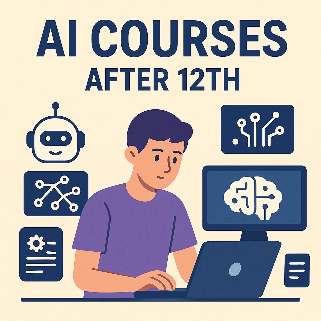 AI Courses After 12th – Best Artificial Intelligence Programs for Students